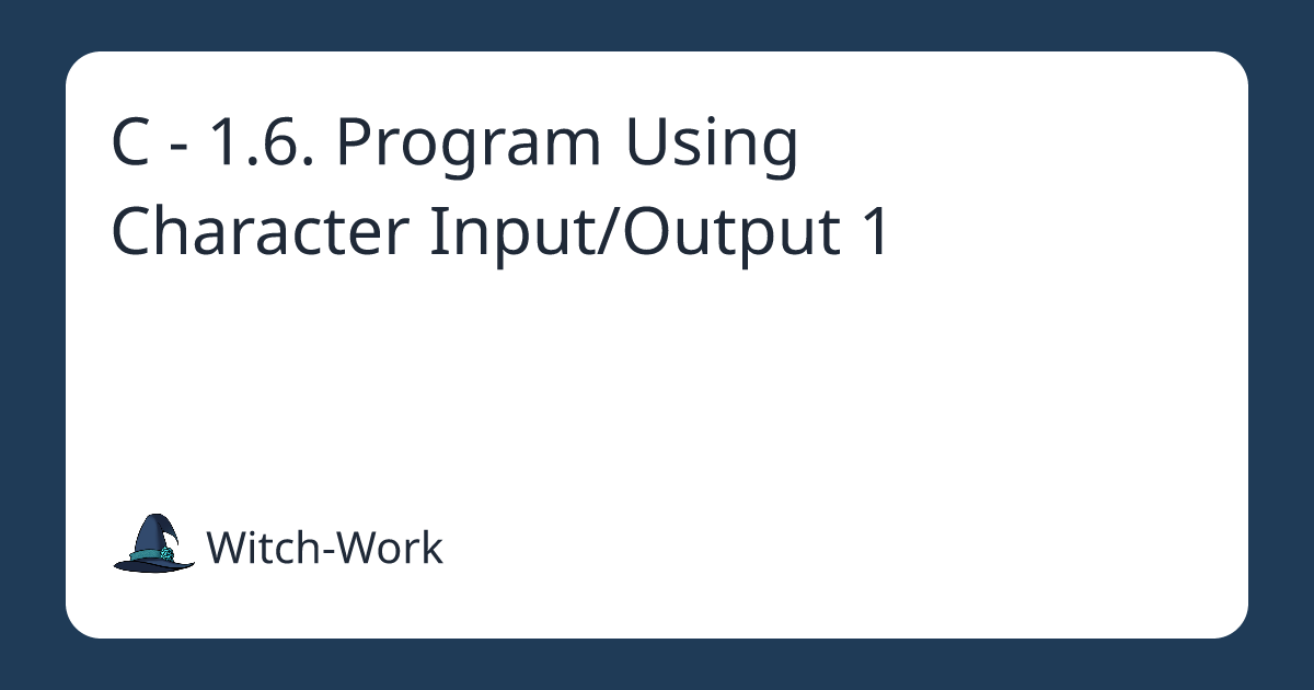 C - 1.6. Program Using Character Input/Output 1 사진