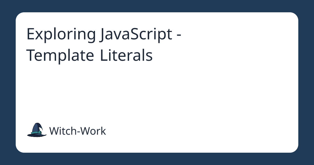 Exploring JavaScript - Template Literals 사진