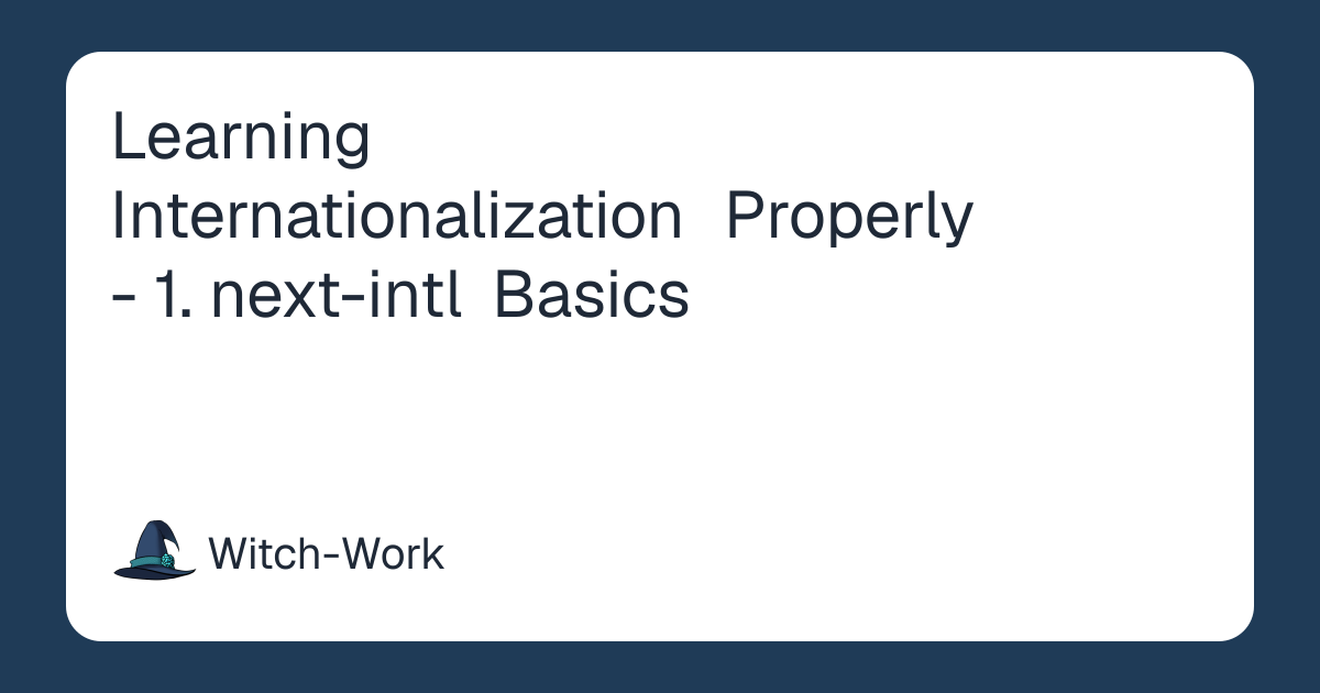 Learning Internationalization Properly - 1. next-intl Basics 사진