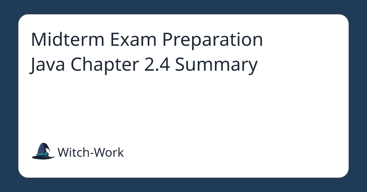 Midterm Exam Preparation Java Chapter 2.4 Summary 사진