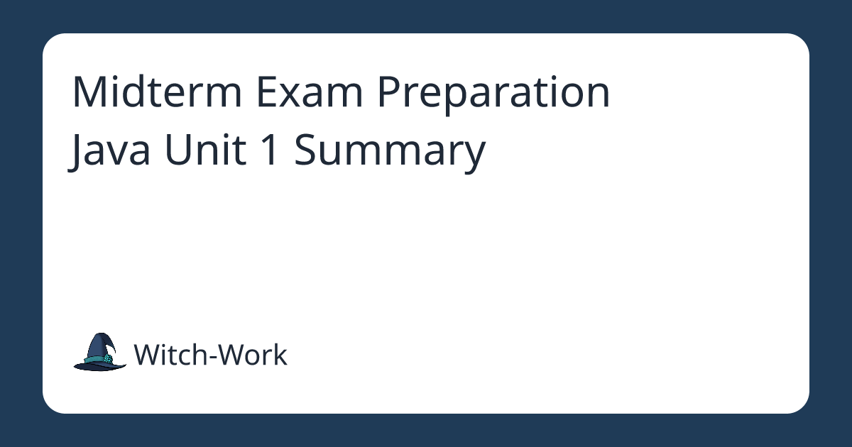 Midterm Exam Preparation Java Unit 1 Summary 사진