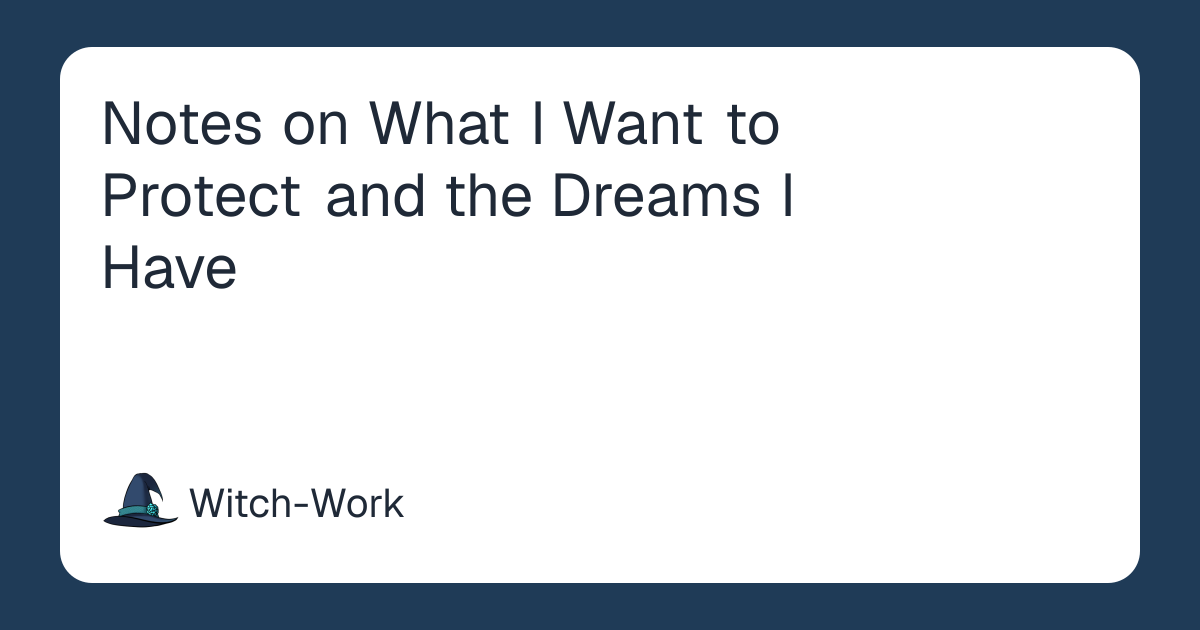 Notes on What I Want to Protect and the Dreams I Have 사진