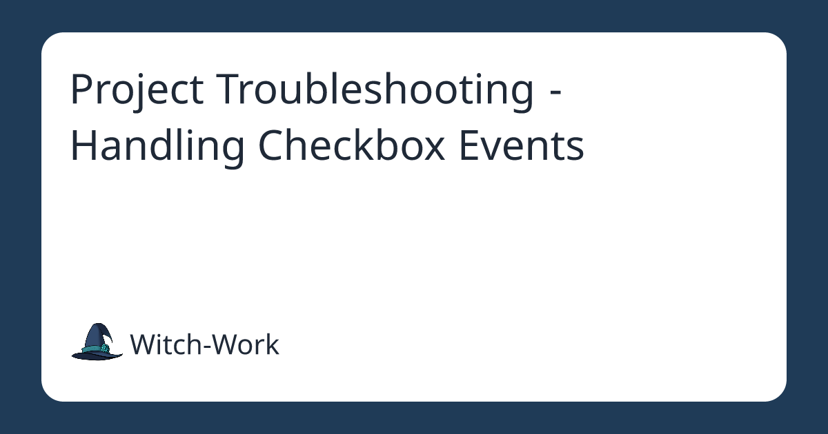 Project Troubleshooting - Handling Checkbox Events 사진