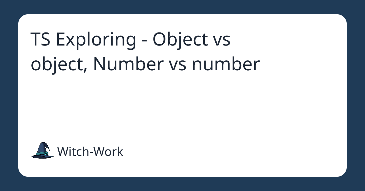 TS Exploring - Object vs object, Number vs number 사진